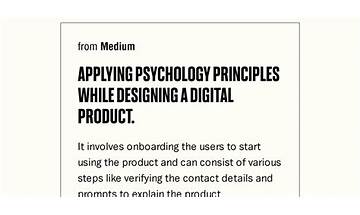 Applying psychology principles while designing a digital product.